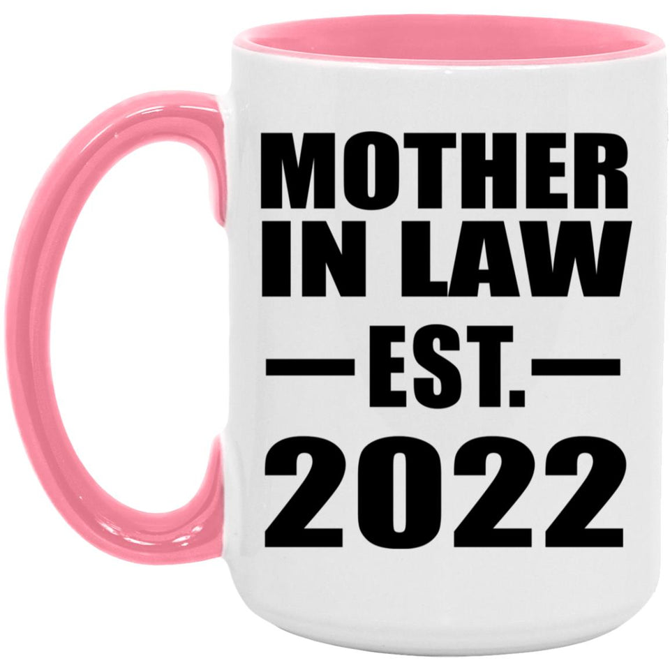 Mother In Law Established EST. 2022 - 15oz Accent Mug Pink