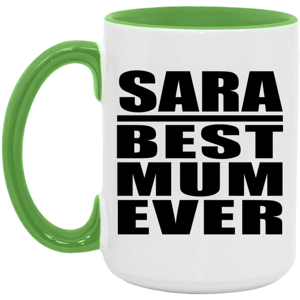 Sara Best Mum Ever - 15oz Accent Mug Green