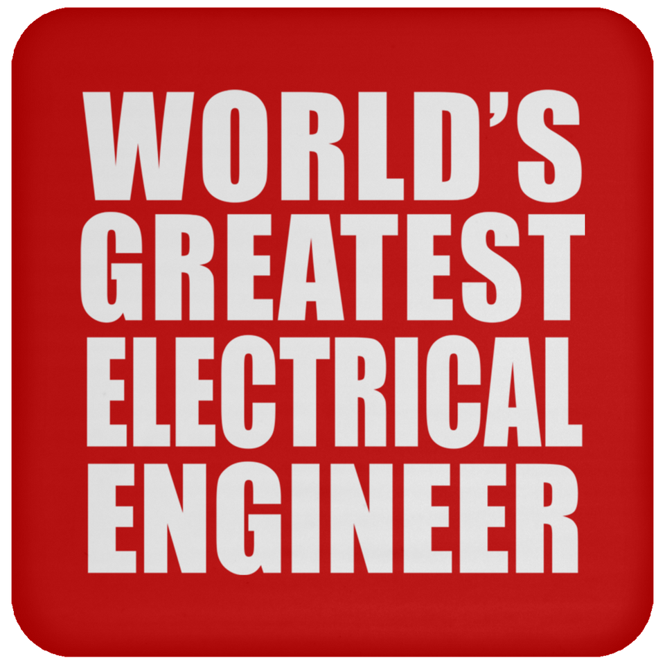 World's Greatest Electrical Engineer - Drink Coaster