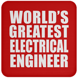 World's Greatest Electrical Engineer - Drink Coaster