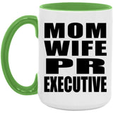 Mom Wife PR Executive - 15oz Accent Mug Green