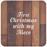 First Christmas With My Niece - Drink Coaster E