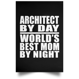 Architect By Day World's Best Mom By Night - Poster Portrait