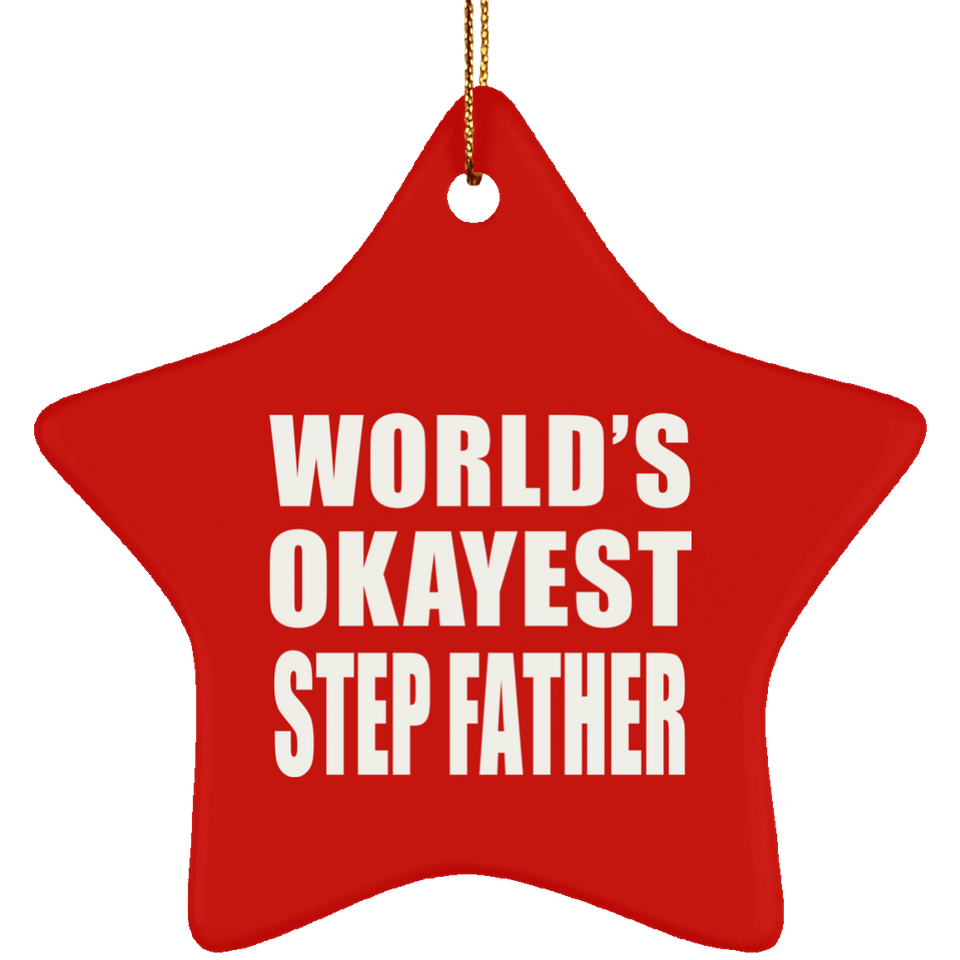 World's Okayest Step Father - Star Ornament