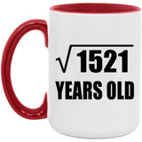 39th Birthday Square Root of 1521 Years Old - 15oz Accent Mug Red