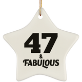 47th Birthday 47 & Fabulous - Star Ornament