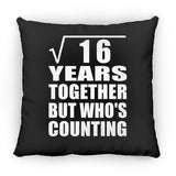 4th Anniversary Square Root of 16 Years Who's Counting - Throw Pillow Black