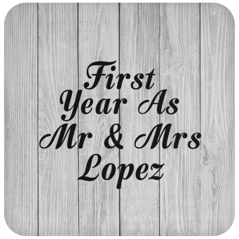 First Year As Mr & Mrs Lopez - Drink Coaster F