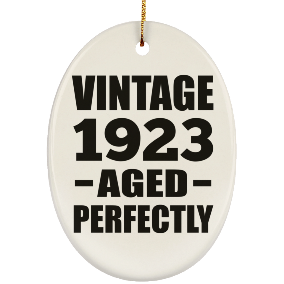 101st Birthday Vintage 1923 Aged Perfectly - Oval Ornament