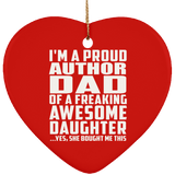 Proud Author Dad Of Awesome Daughter - Heart Ornament