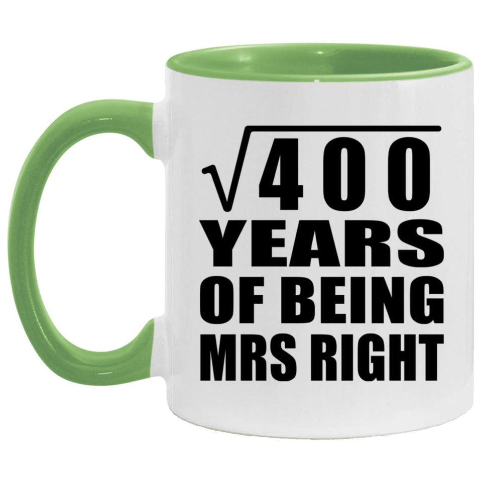 20th Anniversary Square Root of 400 Years of Being Mrs Right - 11oz Accent Mug Green