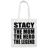 Stacy The Mom The Hero The Legend - Tote Bag White