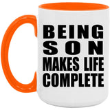 Being Son Makes Life Complete - 15oz Accent Mug Orange