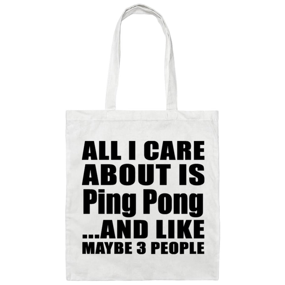 All I Care About Is Ping Pong - Tote Bag White