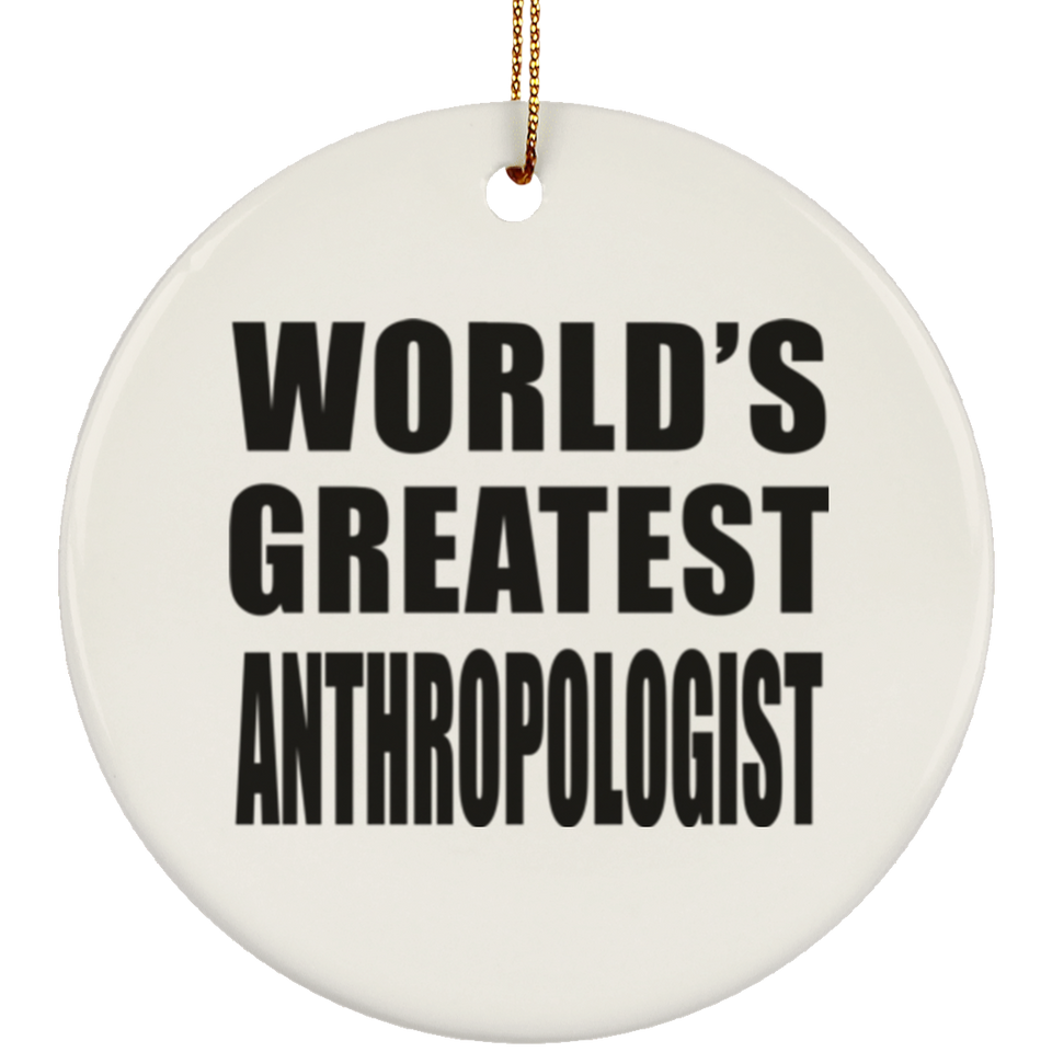 World's Greatest Anthropologist - Circle Ornament