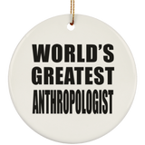 World's Greatest Anthropologist - Circle Ornament