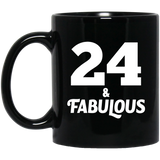 24th Birthday 24 & Fabulous - 11oz Coffee Mug Black