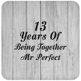 13th Anniversary 13 Years Of Being Mr Perfect - Drink Coaster F