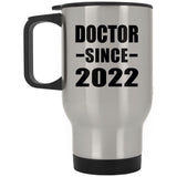 Doctor Since 2022 - Silver Travel Mug