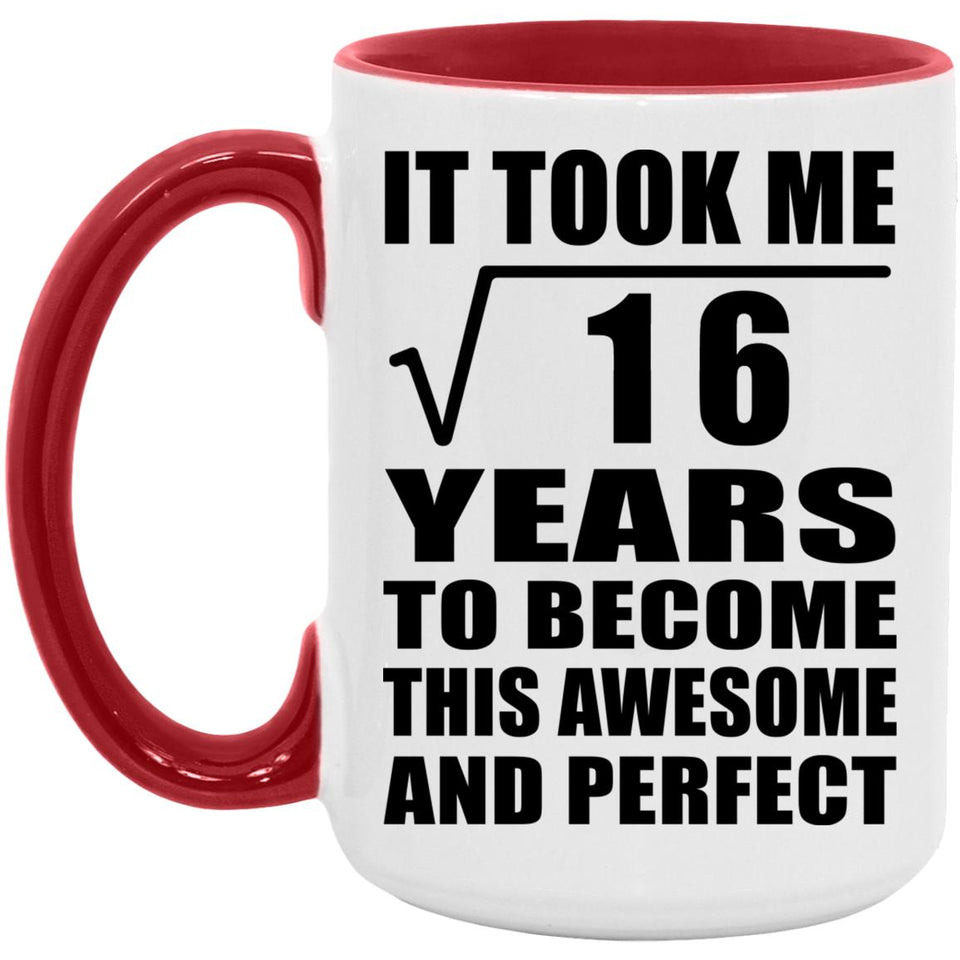 4th Birthday Took Square Root of 16 Years To Awesome - 15oz Accent Mug Red