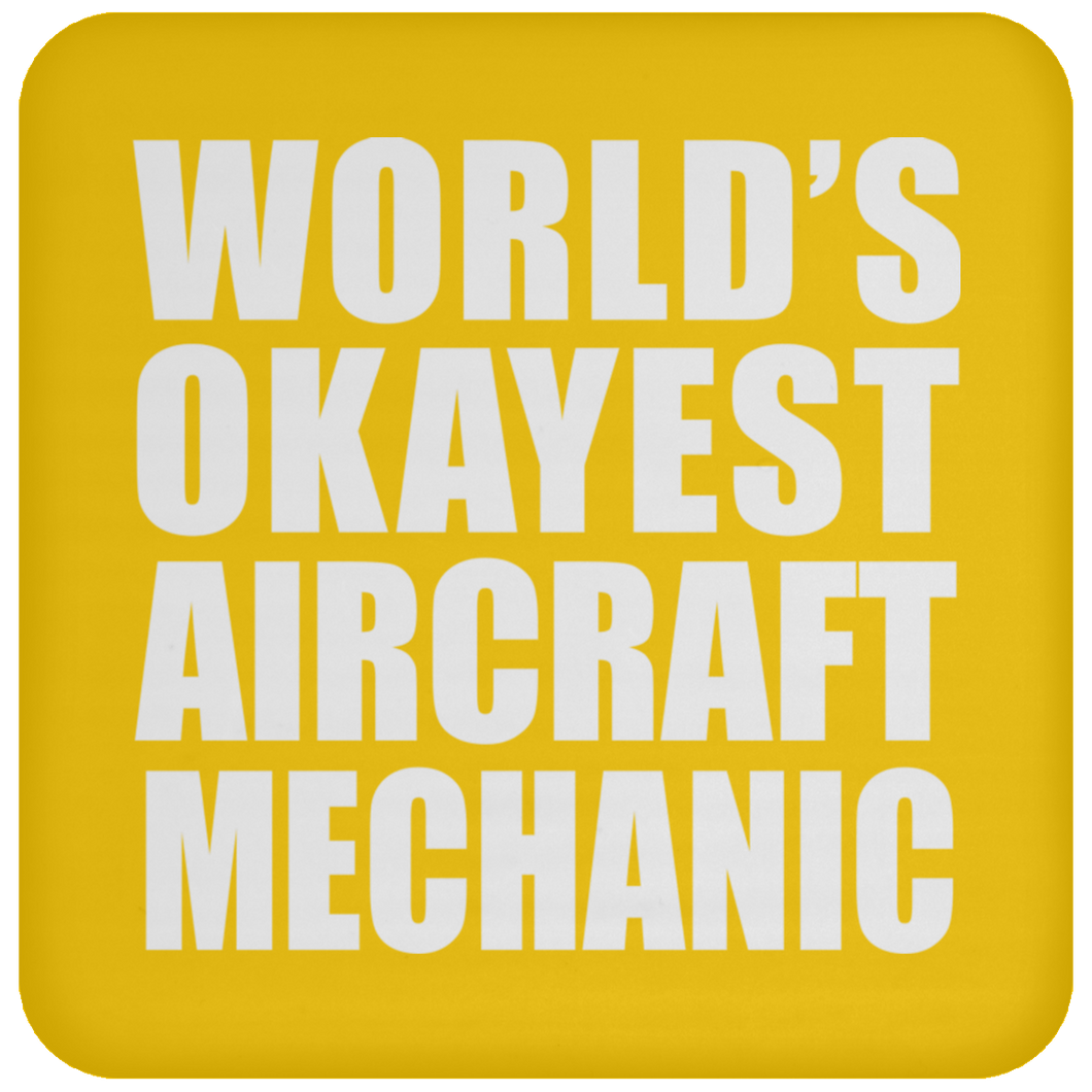 World's Okayest Aircraft Mechanic - Drink Coaster