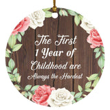 1st Birthday First 1 Year of Childhood Are The Hardest - Circle Ornament A