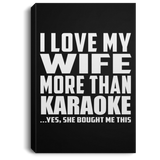 I Love My Wife More Than Karaoke - Canvas Portrait