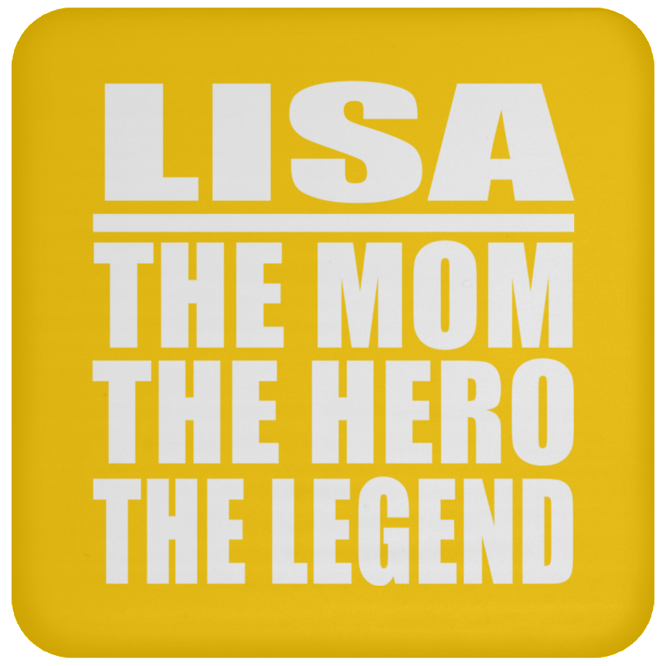 Lisa The Mom The Hero The Legend - Drink Coaster