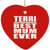 Terri Best Mum Ever - Heart Ornament