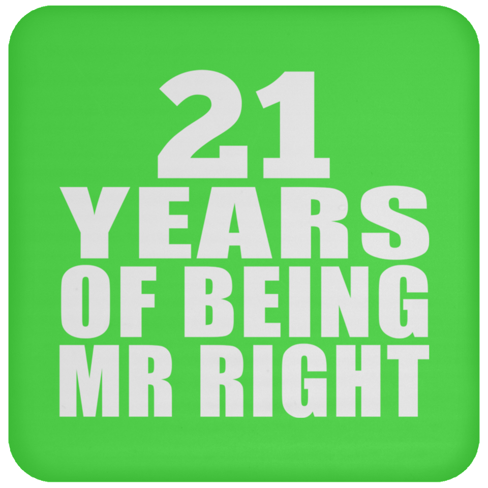21st Anniversary 21 Years Of Being Mr Right - Drink Coaster