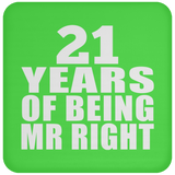21st Anniversary 21 Years Of Being Mr Right - Drink Coaster