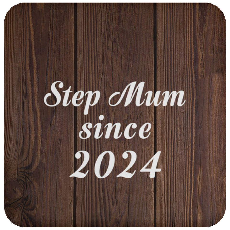 Step Mum Since 2024 - Drink Coaster D