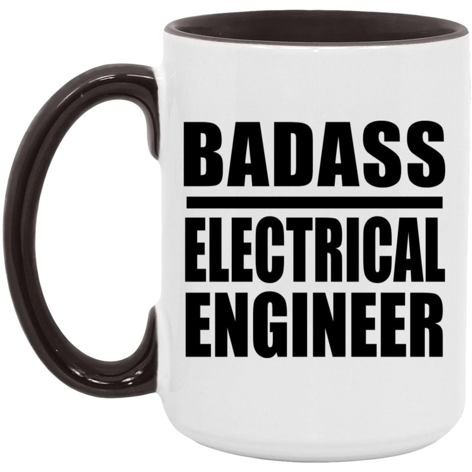 Badass Electrical Engineer - 15oz Accent Mug Black