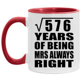 24th Anniversary Square Root of 576 Years Mrs Always Right - 11oz Accent Mug Red
