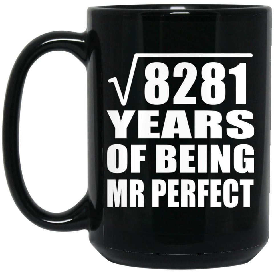 91st Anniversary Square Root of 8281 Years of Mr Perfect - 15oz Coffee Mug Black