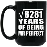 91st Anniversary Square Root of 8281 Years of Mr Perfect - 15oz Coffee Mug Black