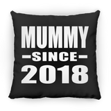 Mummy Since 2018 - Throw Pillow Black