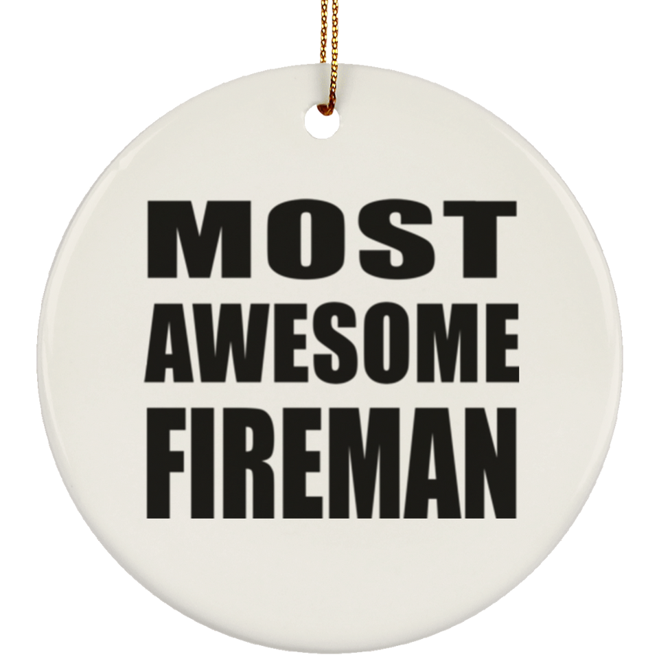 Most Awesome Fireman - Circle Ornament