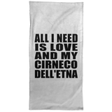 All I Need Is Love And My Cirneco Dell'etna - Hand Towel