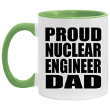 Proud Nuclear Engineer Dad - 11oz Accent Mug Green