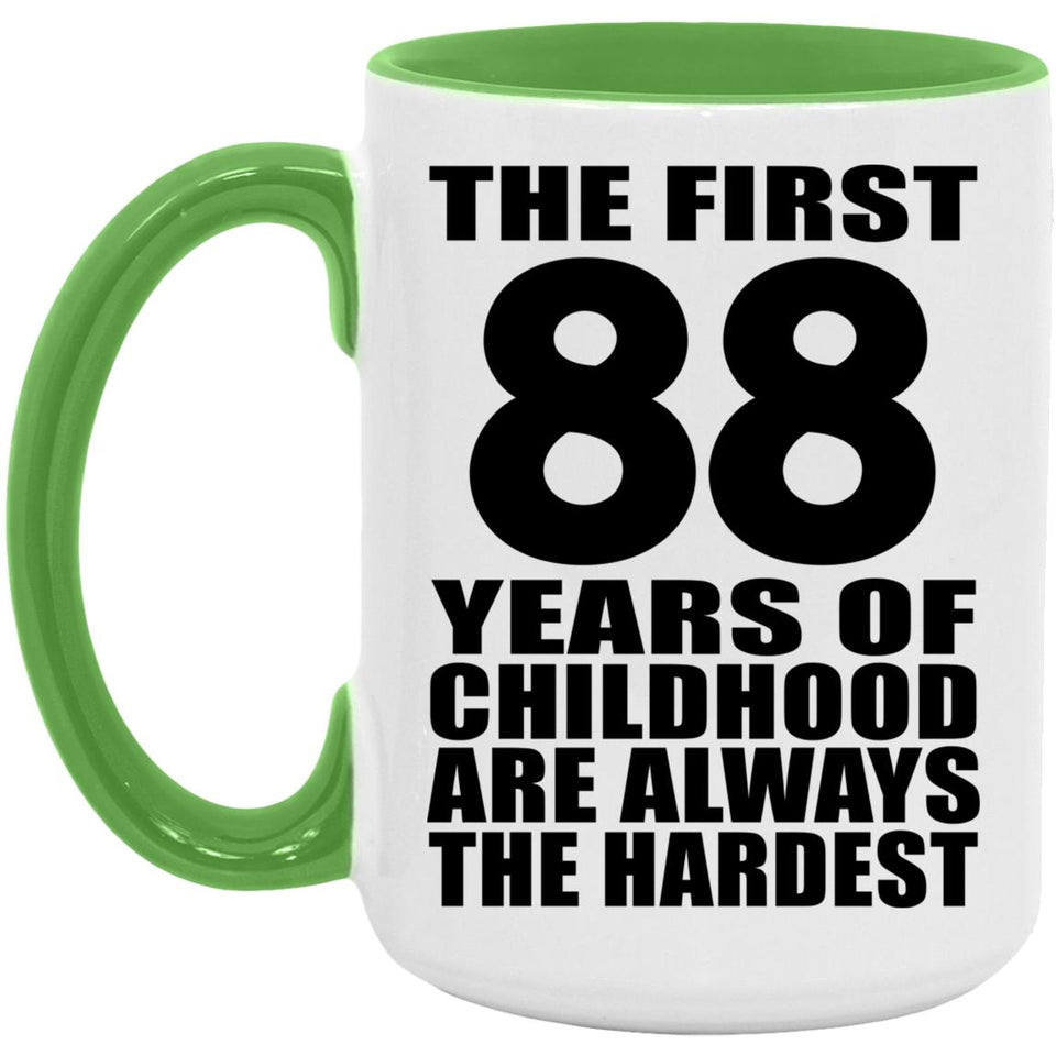 88th Birthday First 88 Years of Childhood Are The Hardest - 15oz Accent Mug Green