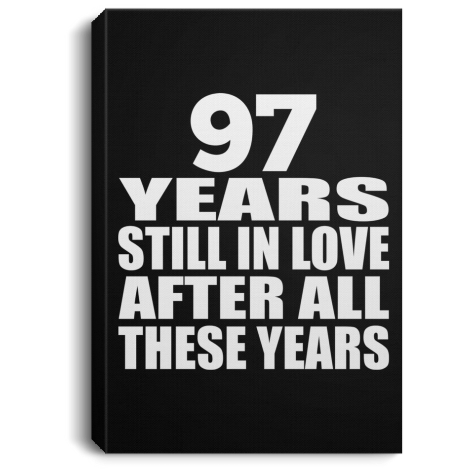 97th Anniversary 97 Years Still In Love After These Years - Canvas Portrait