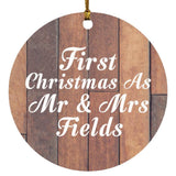 First Christmas As Mr & Mrs Fields - Circle Ornament E
