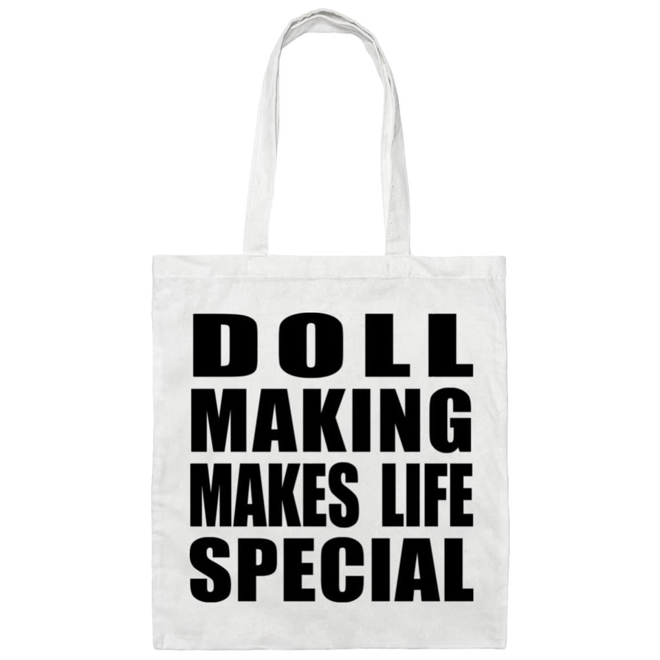 Doll Making Makes Life Special - Tote Bag White