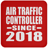 Air Traffic Controller Since 2018 - Drink Coaster