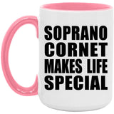 Soprano Cornet Makes Life Special - 15oz Accent Mug Pink