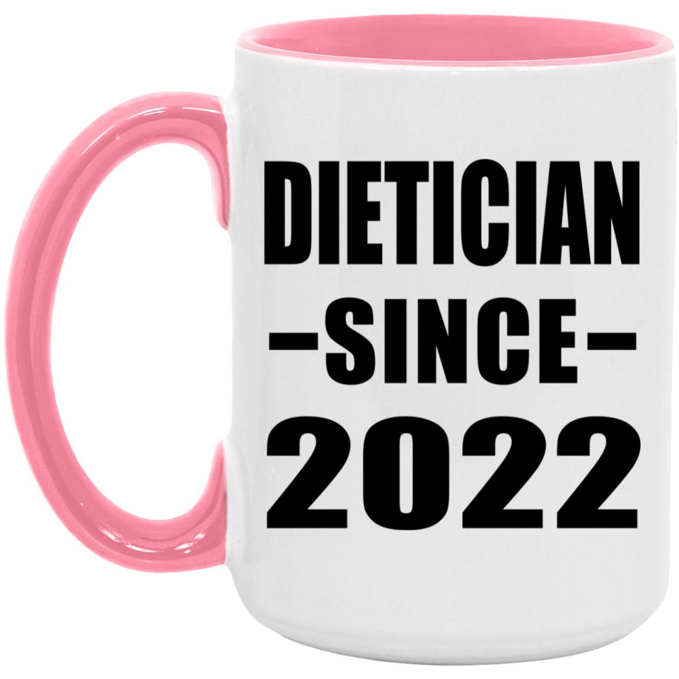 Dietician Since 2022 - 15oz Accent Mug Pink
