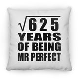 25th Anniversary Square Root of 625 Years of Mr Perfect - Throw Pillow