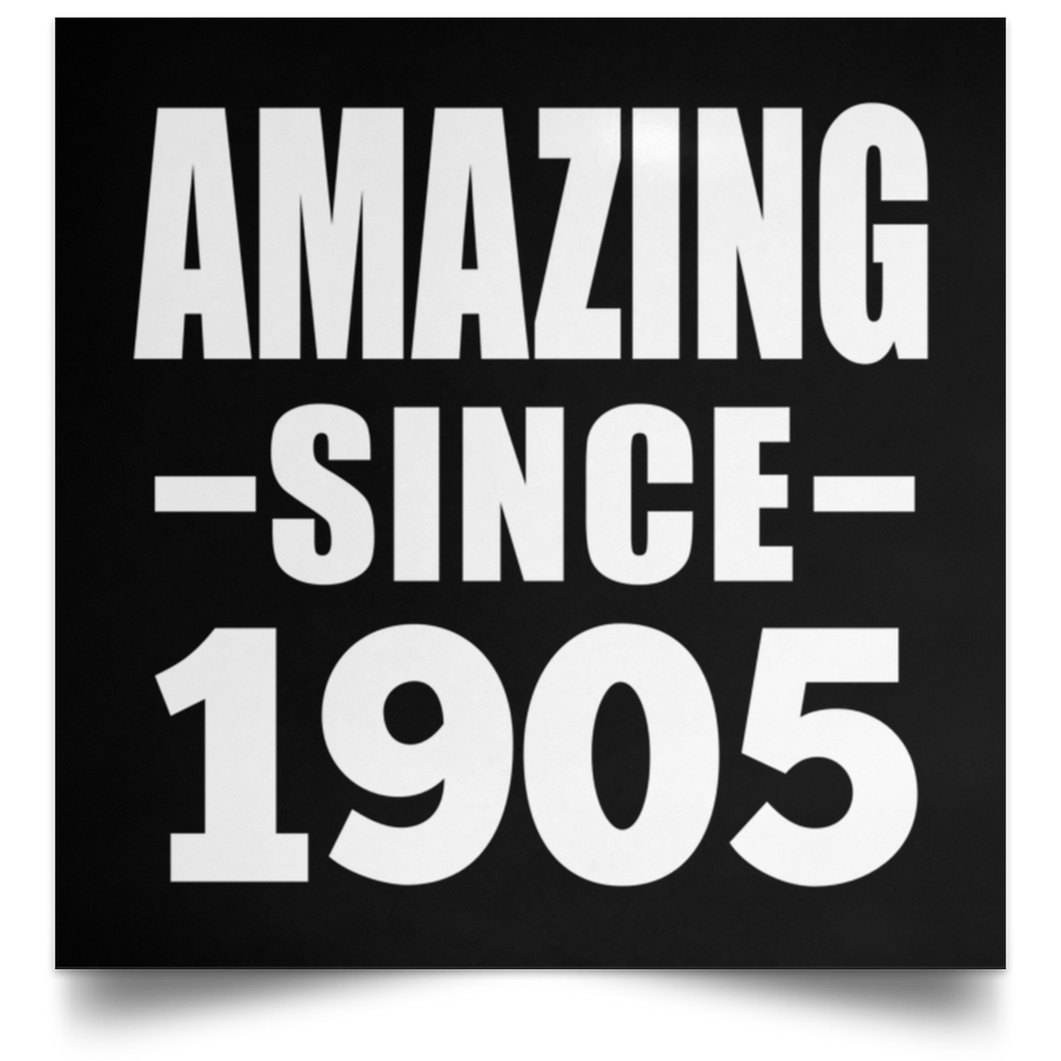 119th Birthday Amazing Since 1905 - Poster Square
