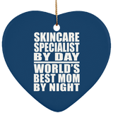 Skincare Specialist By Day World's Best Mom By Night - Heart Ornament